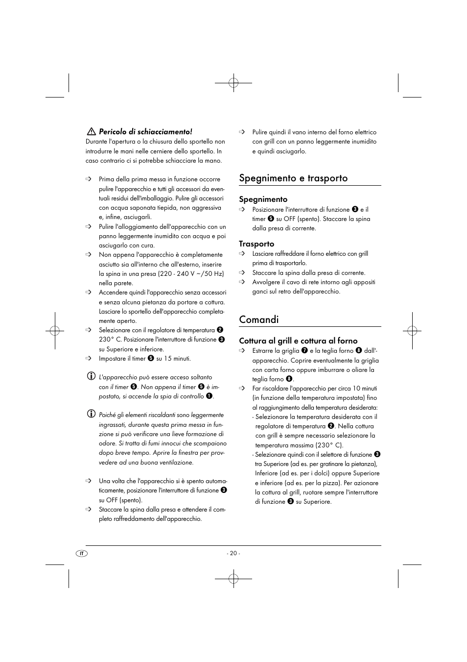 Spegnimento e trasporto, Comandi, Pericolo di schiacciamento | Spegnimento, Trasporto, Cottura al grill e cottura al forno | Silvercrest SGB 1380 B2 User Manual | Page 23 / 74