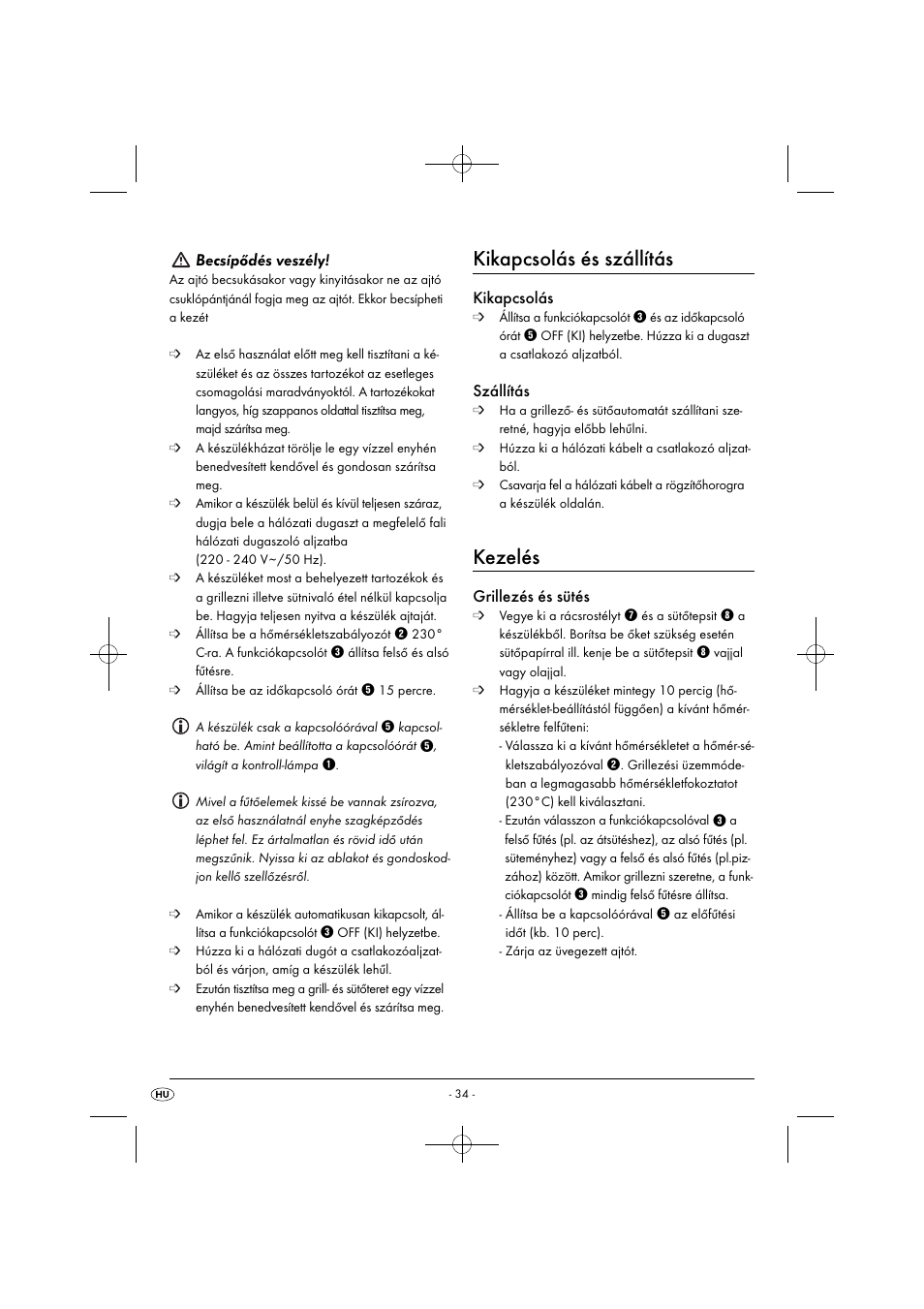 Kikapcsolás és szállítás, Kezelés, Becsípődés veszély | Kikapcsolás, Szállítás, Grillezés és sütés | Silvercrest SGB 1380 B2 User Manual | Page 37 / 102