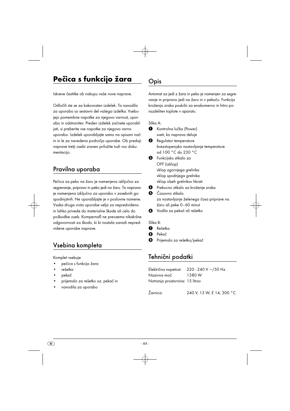 Pečica s funkcijo žara, Pravilna uporaba, Vsebina kompleta | Opis, Tehnični podatki | Silvercrest SGB 1380 B2 User Manual | Page 47 / 102