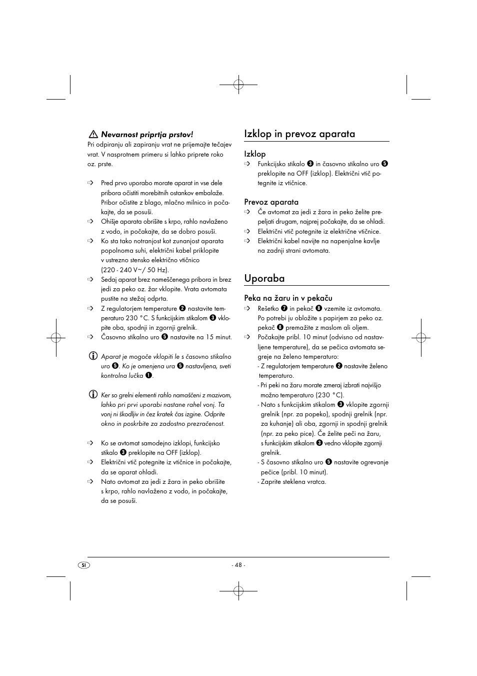 Izklop in prevoz aparata, Uporaba, Nevarnost priprtja prstov | Izklop, Prevoz aparata, Peka na žaru in v pekaču | Silvercrest SGB 1380 B2 User Manual | Page 51 / 102