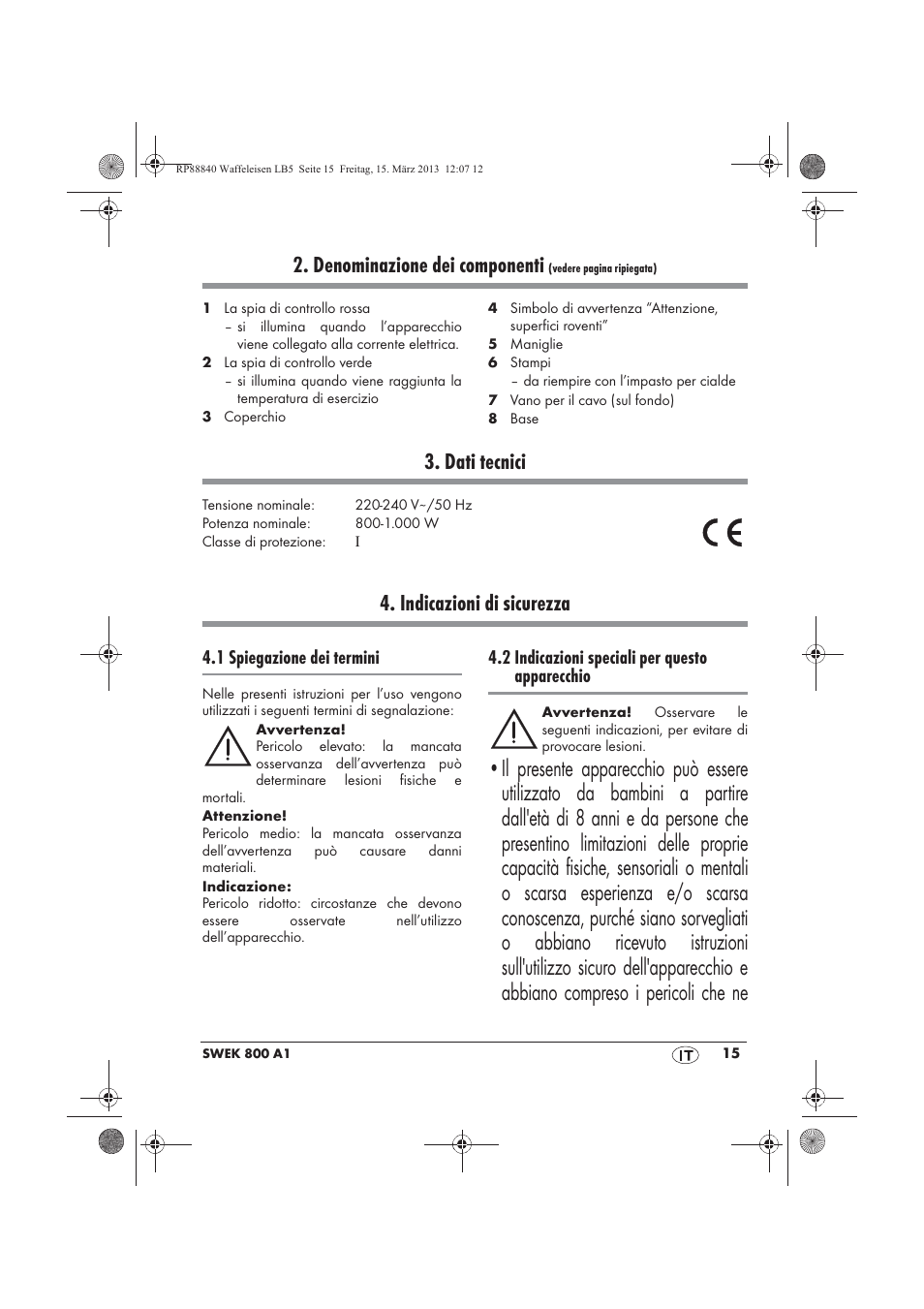 Denominazione dei componenti, Dati tecnici, Indicazioni di sicurezza | 1 spiegazione dei termini, 2 indicazioni speciali per questo apparecchio | Silvercrest SWEK 800 A1 User Manual | Page 17 / 58