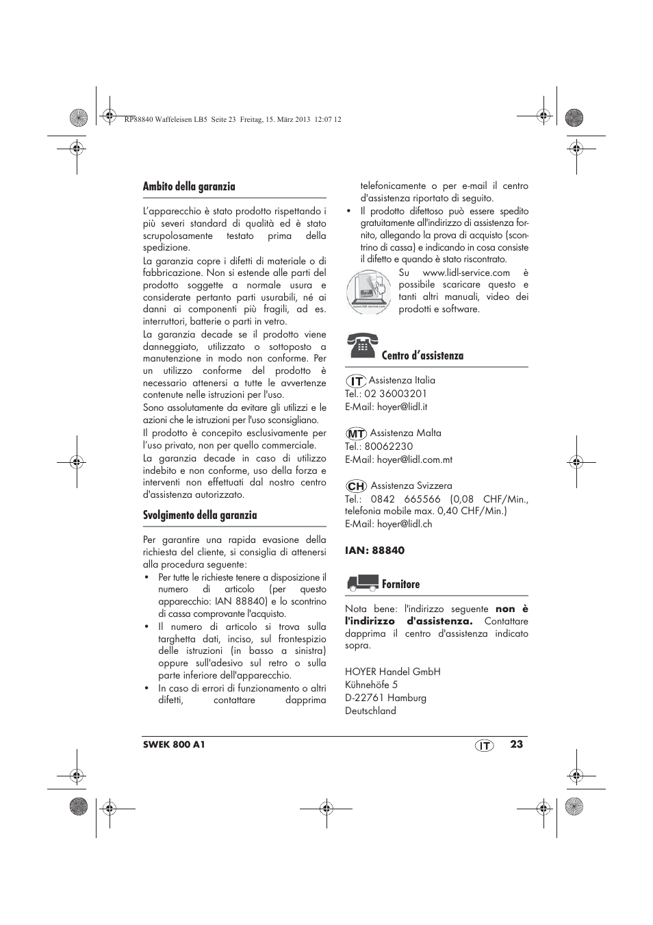 Ambito della garanzia, Svolgimento della garanzia, Centro d’assistenza | Fornitore | Silvercrest SWEK 800 A1 User Manual | Page 25 / 58