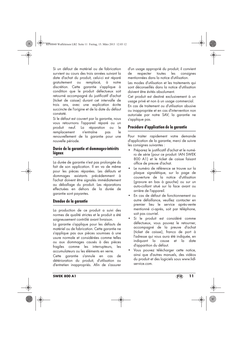 Durée de la garantie et dommages-intérêts légaux, Etendue de la garantie, Procédure d'application de la garantie | Silvercrest SWEK 800 A1 User Manual | Page 13 / 46
