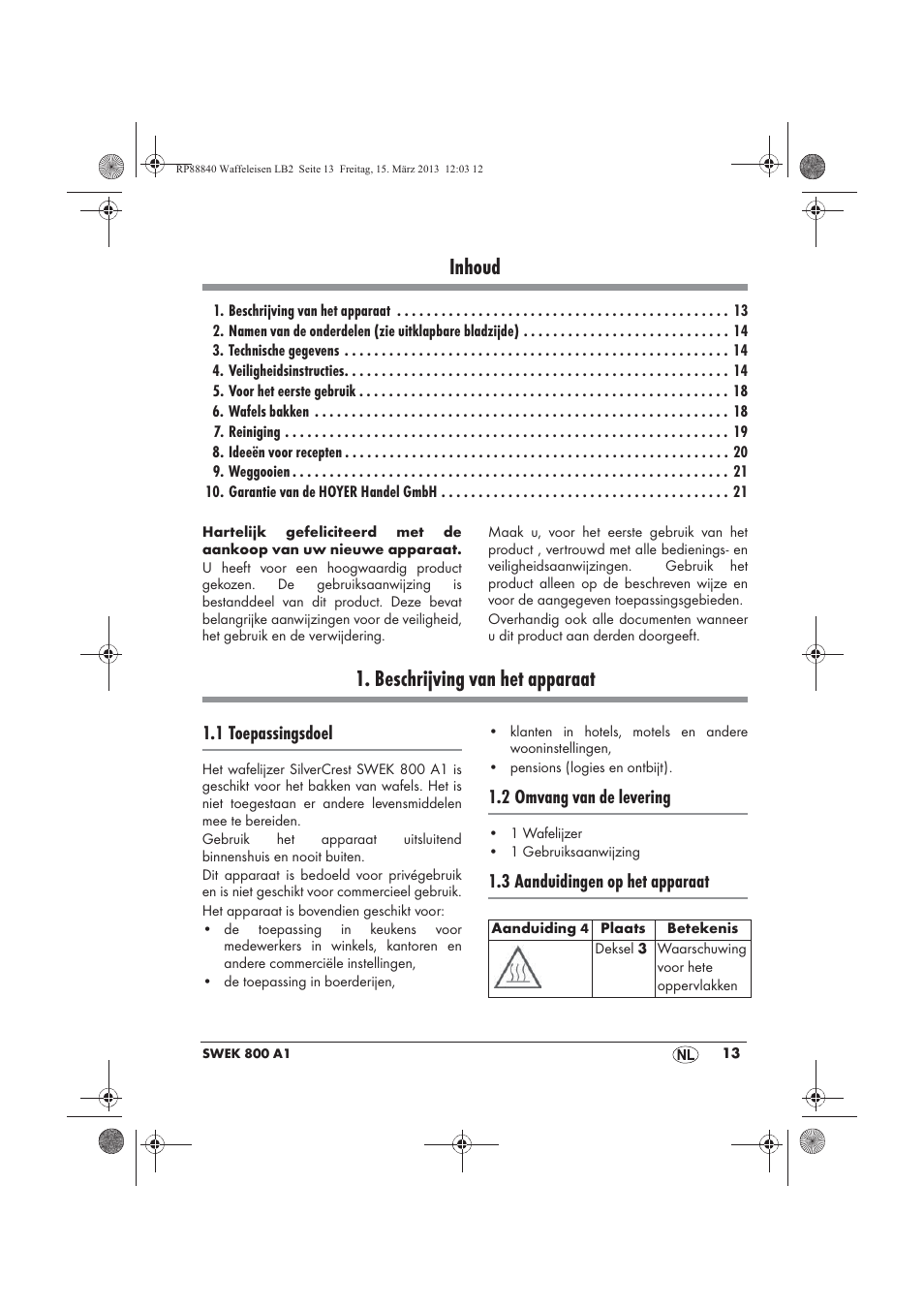 Inhoud, Beschrijving van het apparaat, 1 toepassingsdoel | 2 omvang van de levering, 3 aanduidingen op het apparaat | Silvercrest SWEK 800 A1 User Manual | Page 15 / 46