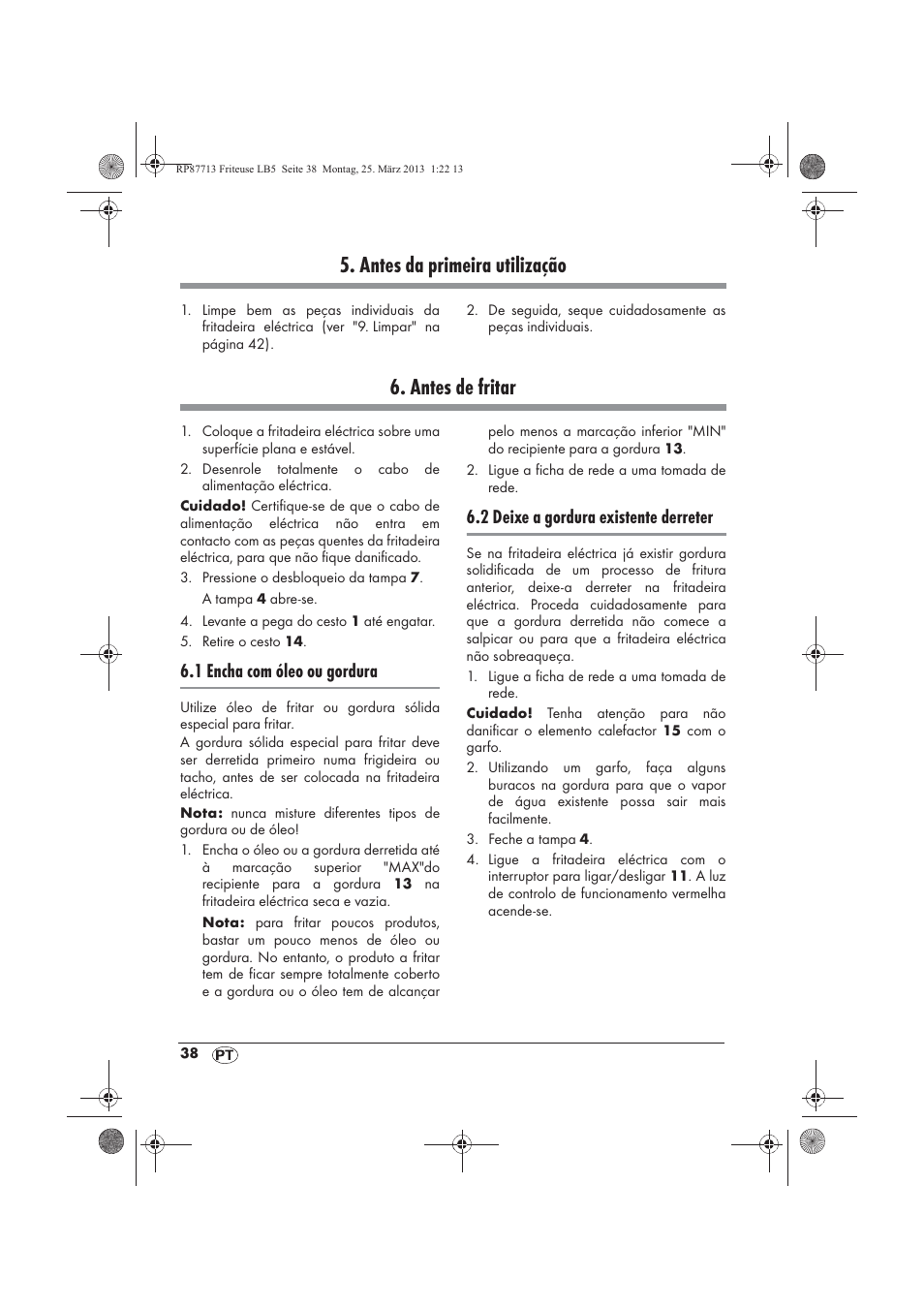 Antes da primeira utilização, Antes de fritar, 1 encha com óleo ou gordura | 2 deixe a gordura existente derreter | Silvercrest SKF 2800 A1 User Manual | Page 40 / 78