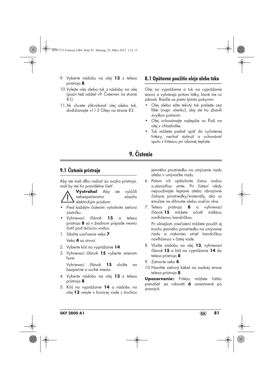 Čistenie, 1 opätovné použitie oleja alebo tuku, 1 čistenie prístroja | Silvercrest SKF 2800 A1 User Manual | Page 83 / 102