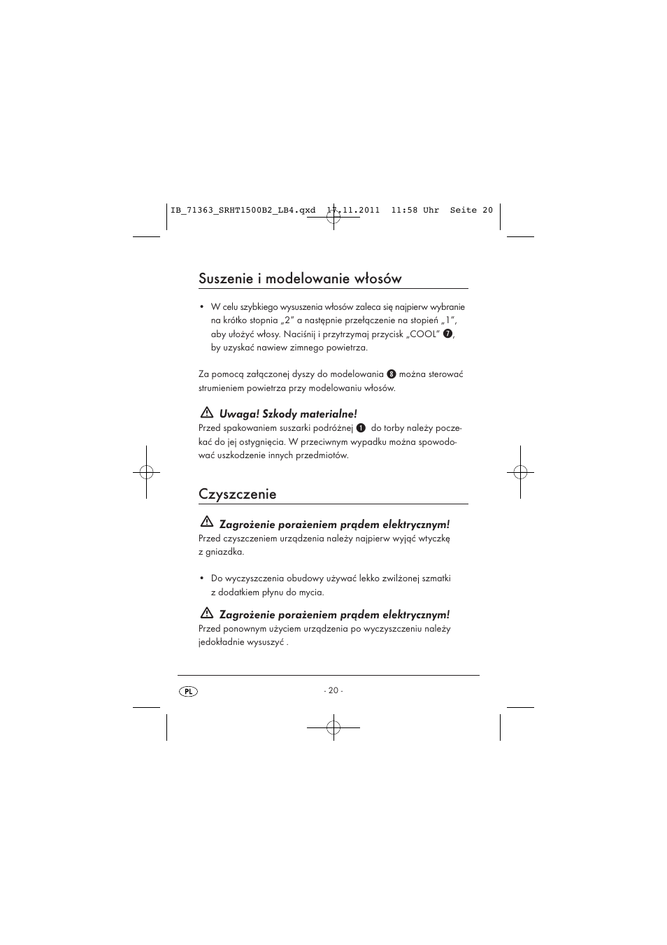 Suszenie i modelowanie włosów, Czyszczenie, Uwaga! szkody materialne | Zagrożenie porażeniem prądem elektrycznym | Silvercrest SRHT 1500 B2 User Manual | Page 22 / 86