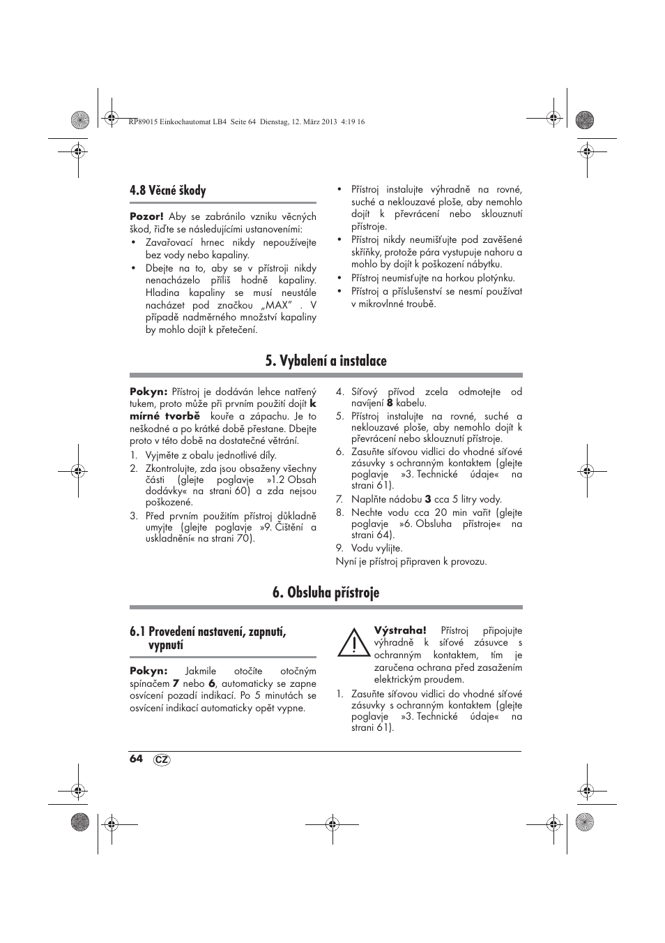 Vybalení a instalace, Obsluha přístroje, 8 věcné škody | 1 provedení nastavení, zapnutí, vypnutí | Silvercrest SEAD 1800 B1 User Manual | Page 66 / 106