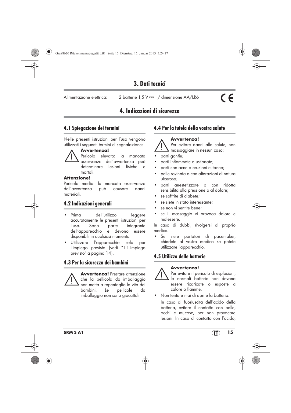 Dati tecnici, Indicazioni di sicurezza, 1 spiegazione dei termini | 2 indicazioni generali, 3 per la sicurezza dei bambini, 4 per la tutela della vostra salute, 5 utilizzo delle batterie | Silvercrest SRM 3 A1 User Manual | Page 17 / 34