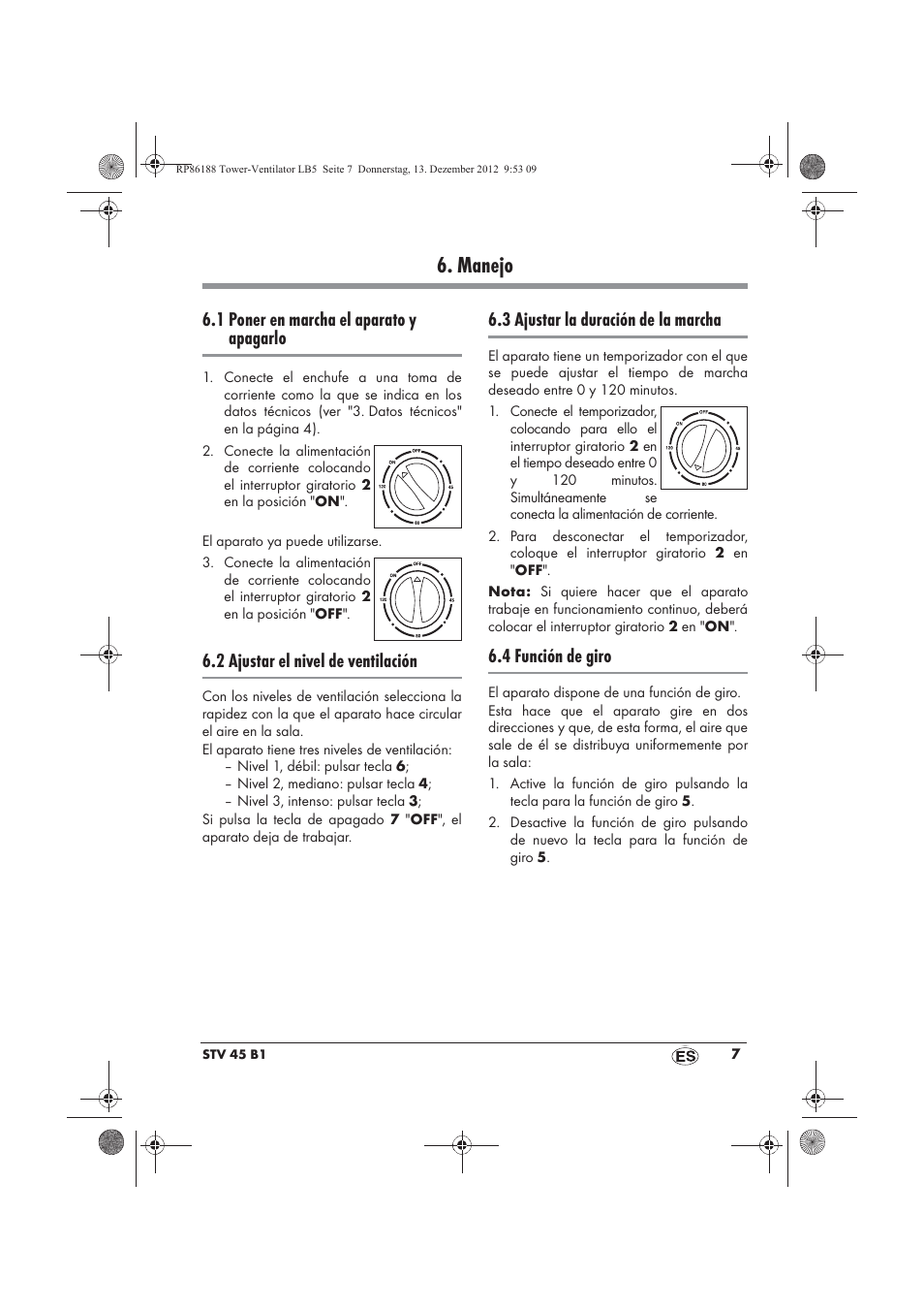 Manejo, 1 poner en marcha el aparato y apagarlo, 2 ajustar el nivel de ventilación | 3 ajustar la duración de la marcha, 4 función de giro | Silvercrest STV 45 B1 User Manual | Page 9 / 46