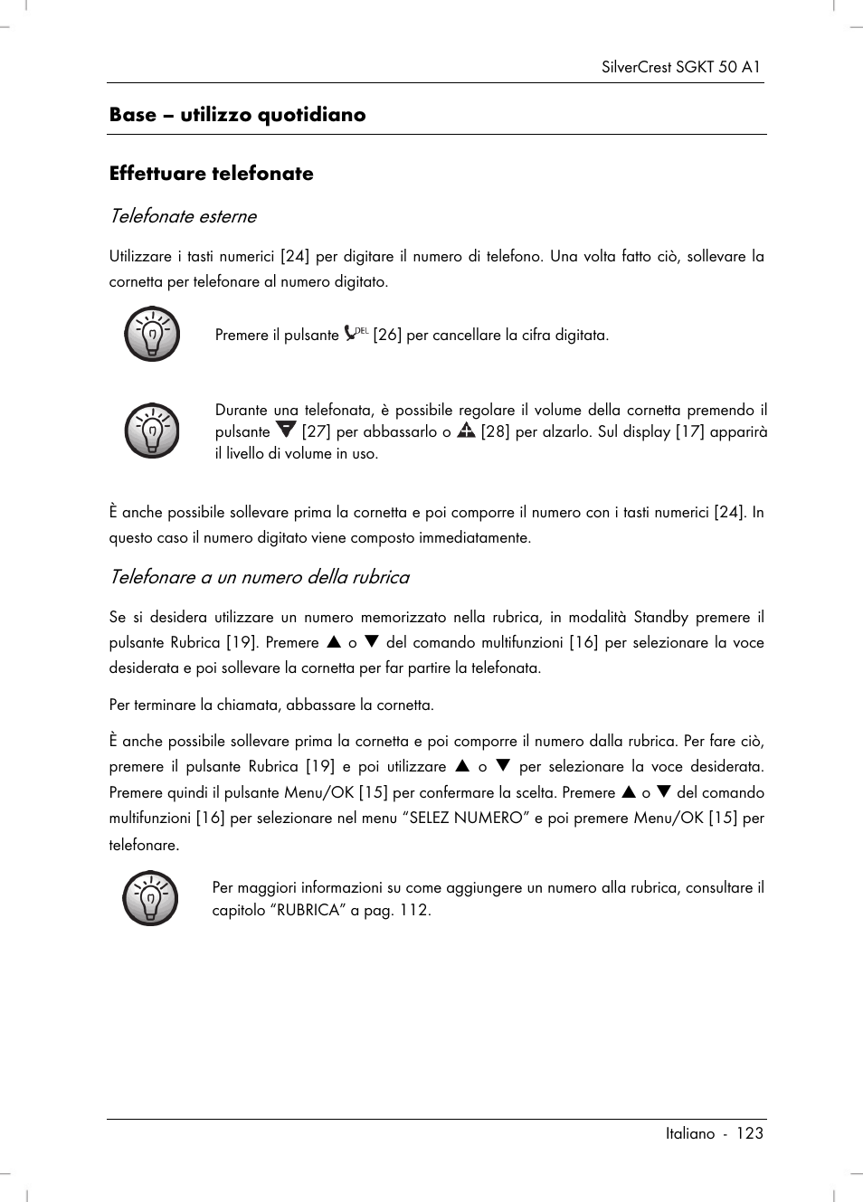 Telefonate esterne, Telefonare a un numero della rubrica, Base – utilizzo quotidiano | Effettuare telefonate | Silvercrest SGKT 50 A1 User Manual | Page 125 / 224