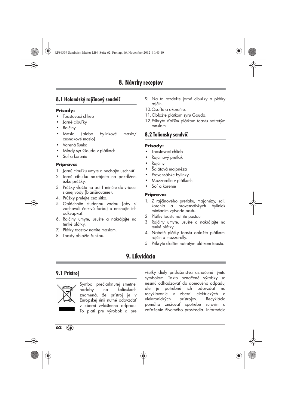 Návrhy receptov, Likvidácia, 1 holandský rajčinový sendvič | 2 taliansky sendvič, 1 prístroj | Silvercrest SSWMD 750 A1 User Manual | Page 64 / 78