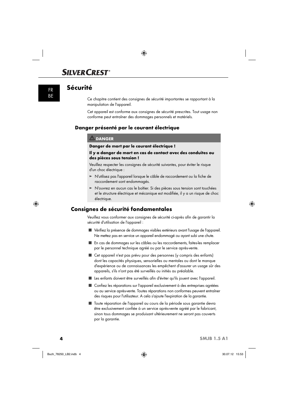 Sécurité, Consignes de sécurité fondamentales, Fr be | Danger présenté par le courant électrique | Silvercrest SMJB 1.5 A1 User Manual | Page 7 / 68
