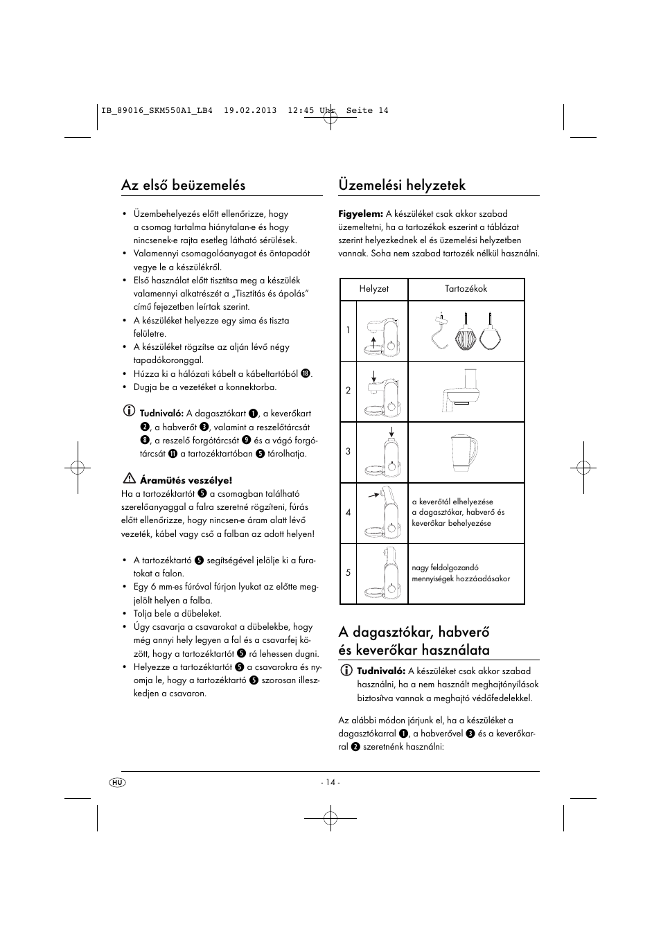 Az első beüzemelés, Üzemelési helyzetek, A dagasztókar, habverő és keverőkar használata | Silvercrest SKM 550 A1 User Manual | Page 18 / 55