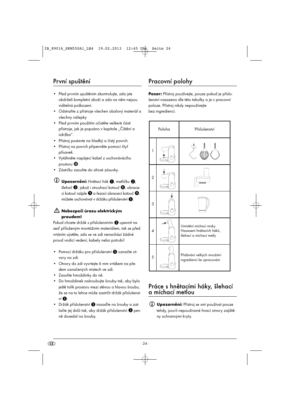 První spuštění, Pracovní polohy, Práce s hnětacími háky, šlehací a míchací metlou | Silvercrest SKM 550 A1 User Manual | Page 28 / 55
