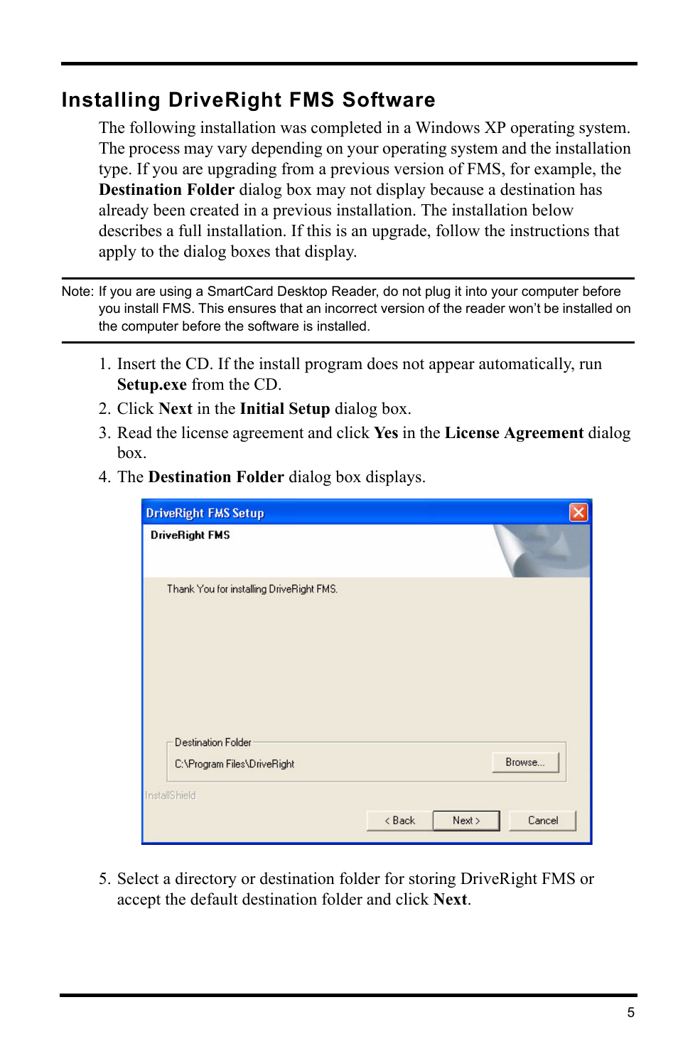 Installing driveright fms software, Click next in the initial setup dialog box, The destination folder dialog box displays | Davis Instruments DRIVERIGHT 8186 User Manual | Page 9 / 32