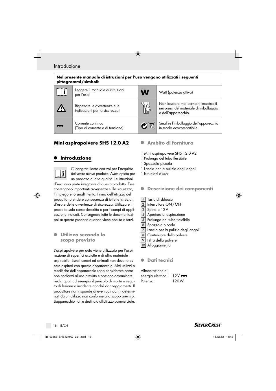 Introduzione, Mini aspirapolvere shs 12.0 a2, Utilizzo secondo lo scopo previsto | Ambito di fornitura, Descrizione dei componenti, Dati tecnici | Silvercrest SHS 12.0 A2 User Manual | Page 18 / 28