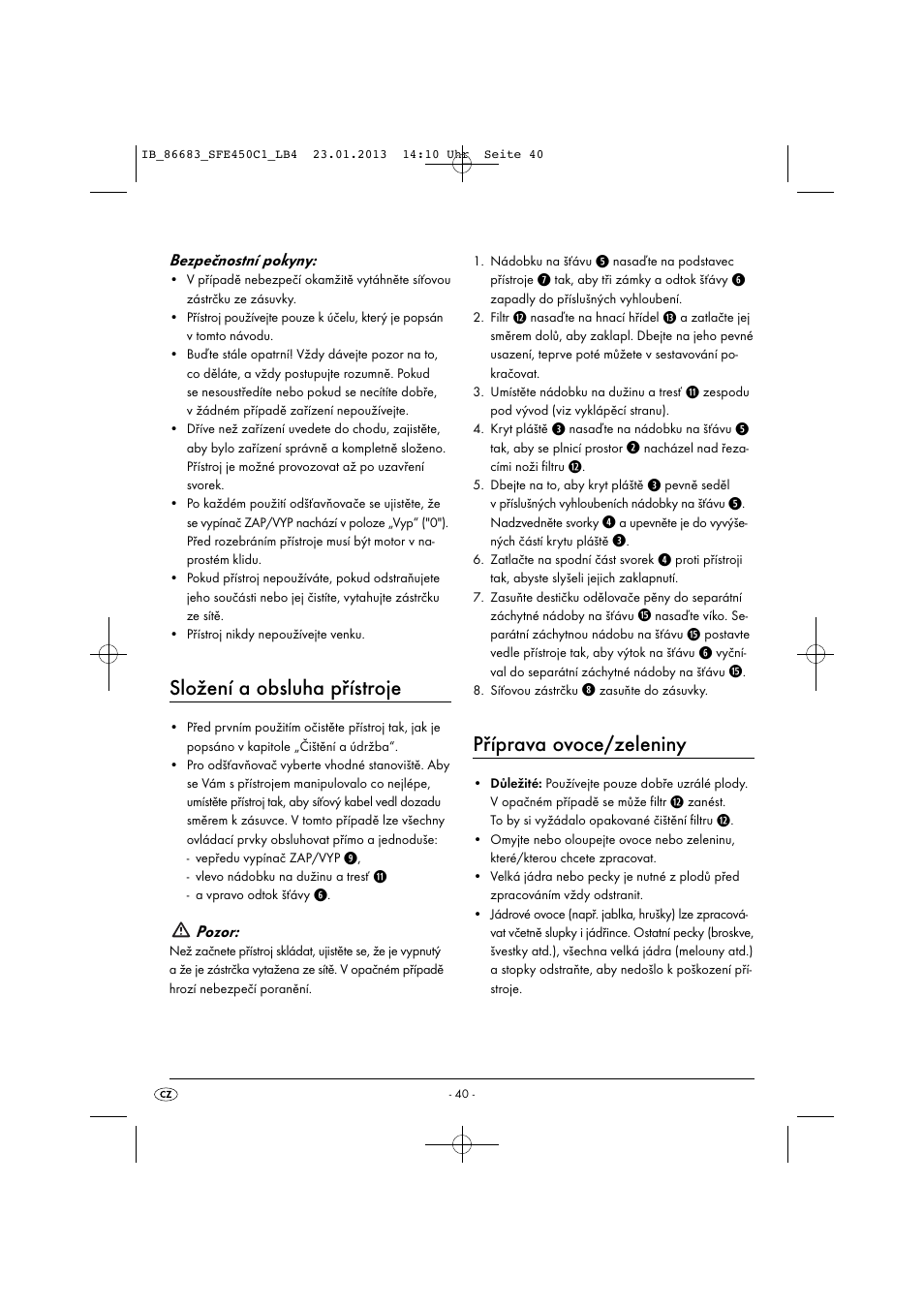 Složení a obsluha přístroje, Příprava ovoce/zeleniny, Bezpečnostní pokyny | Pozor | Silvercrest SFE 450 C1 User Manual | Page 43 / 76