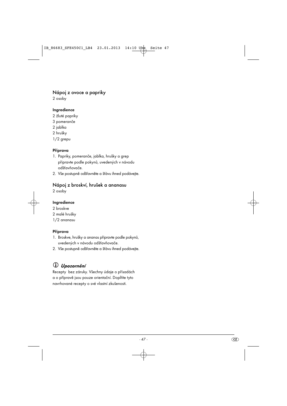 Nápoj z ovoce a papriky, Nápoj z broskví, hrušek a ananasu, Upozornění | Silvercrest SFE 450 C1 User Manual | Page 50 / 76