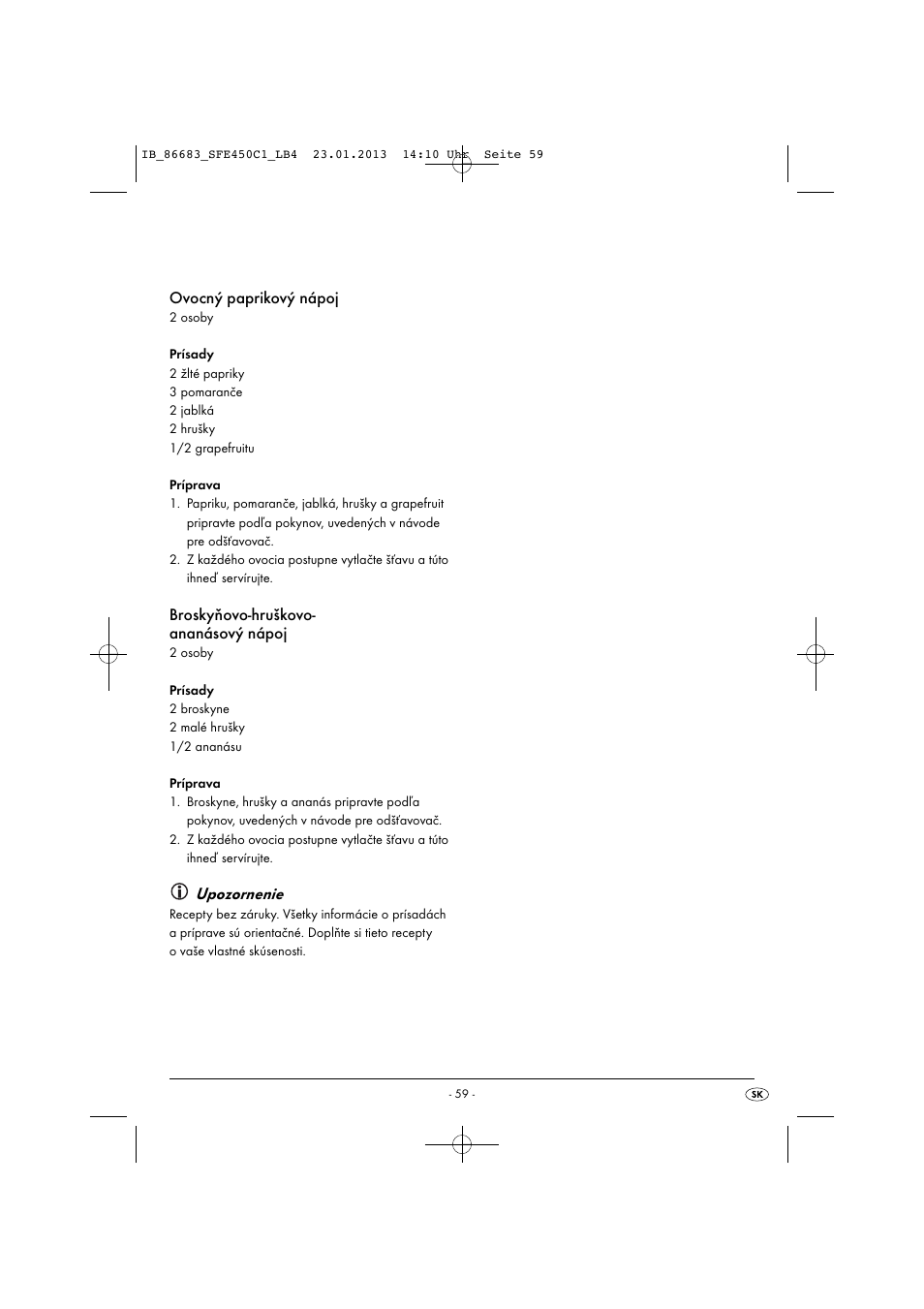 Ovocný paprikový nápoj, Broskyňovo-hruškovo- ananásový nápoj, Upozornenie | Silvercrest SFE 450 C1 User Manual | Page 62 / 76