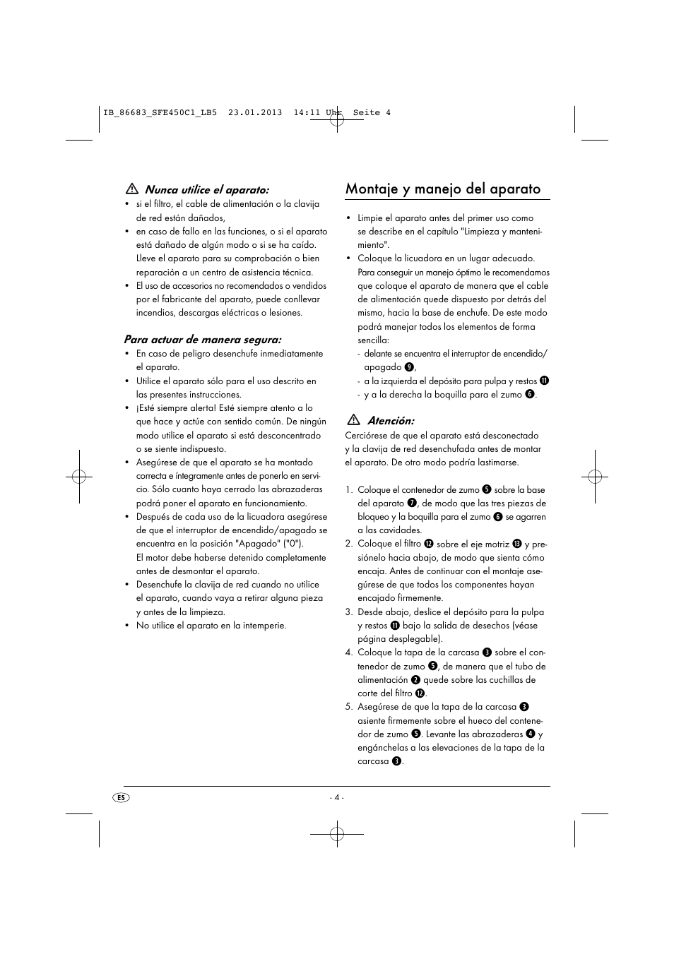 Montaje y manejo del aparato, Nunca utilice el aparato, Para actuar de manera segura | Atención | Silvercrest SFE 450 C1 User Manual | Page 7 / 64