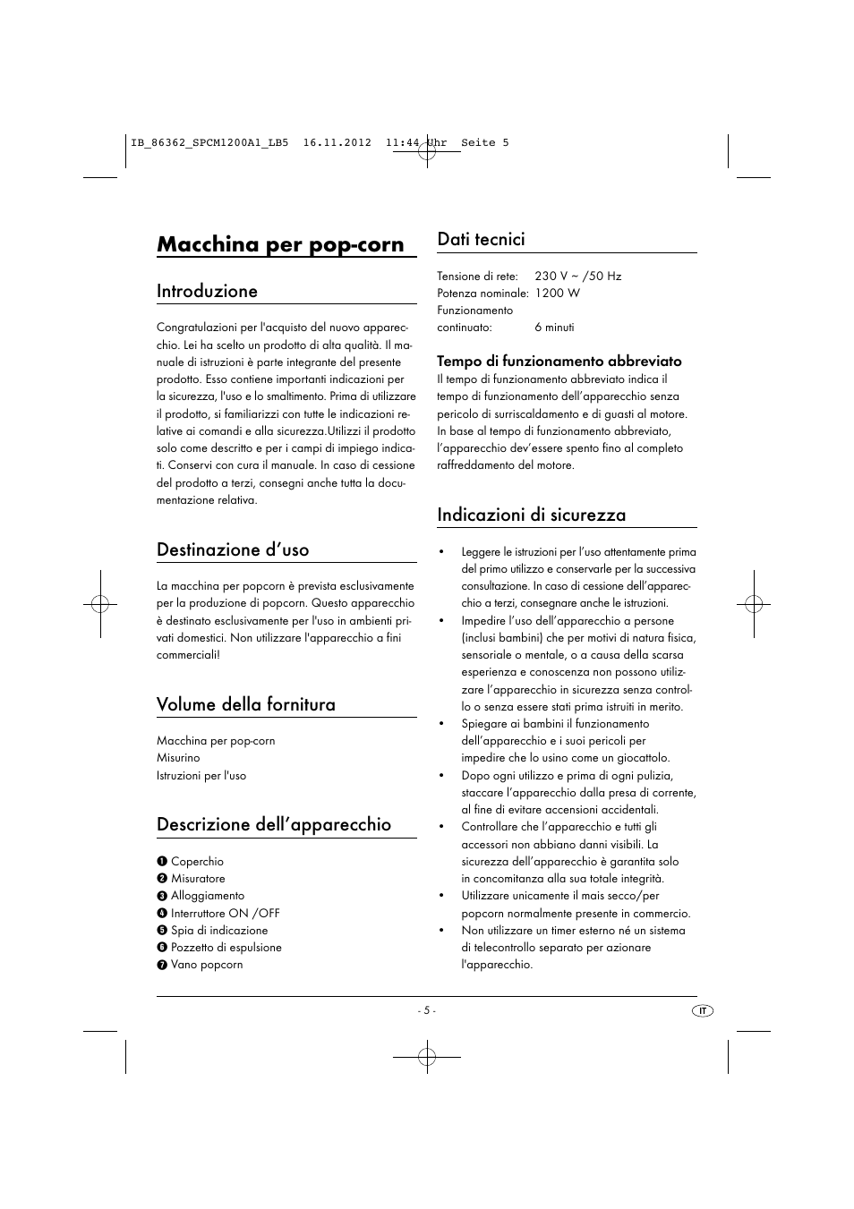 Macchina per pop-corn, Introduzione, Destinazione d’uso | Volume della fornitura, Descrizione dell’apparecchio, Dati tecnici, Indicazioni di sicurezza, Tempo di funzionamento abbreviato | Silvercrest SPCM 1200 A1 User Manual | Page 8 / 24