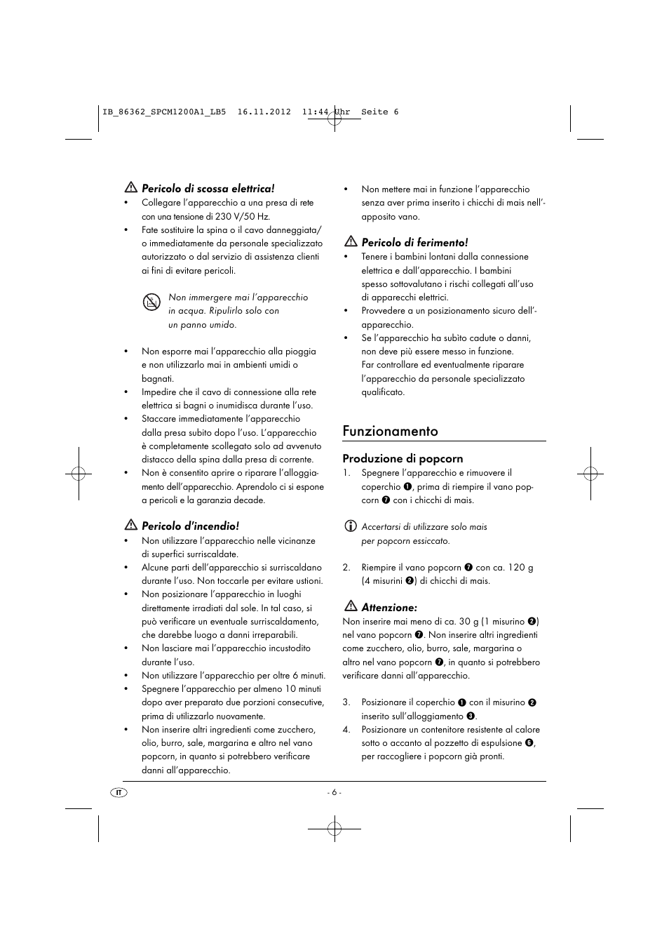 Funzionamento, Pericolo di scossa elettrica, Pericolo d’incendio | Pericolo di ferimento, Produzione di popcorn, Attenzione | Silvercrest SPCM 1200 A1 User Manual | Page 9 / 24