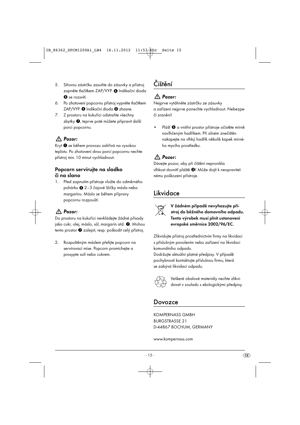 Čištění, Likvidace, Dovozce | Pozor, Popcorn servírujte na sladko či na slano | Silvercrest SPCM 1200 A1 User Manual | Page 18 / 24