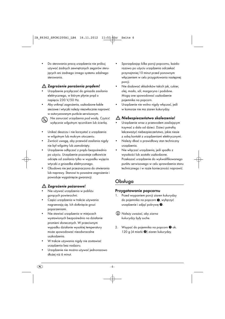 Obsługa, Zagrożenie porażenia prądem, Zagrożenie pożarowe | Niebezpieczeństwo skaleczenia, Przygotowanie popcornu | Silvercrest SPCM 1200 A1 User Manual | Page 9 / 24