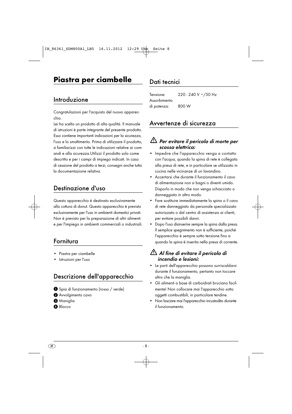 Piastra per ciambelle, Introduzione, Destinazione d'uso | Fornitura, Descrizione dell'apparecchio, Dati tecnici, Avvertenze di sicurezza | Silvercrest SDM 800 A1 User Manual | Page 11 / 34