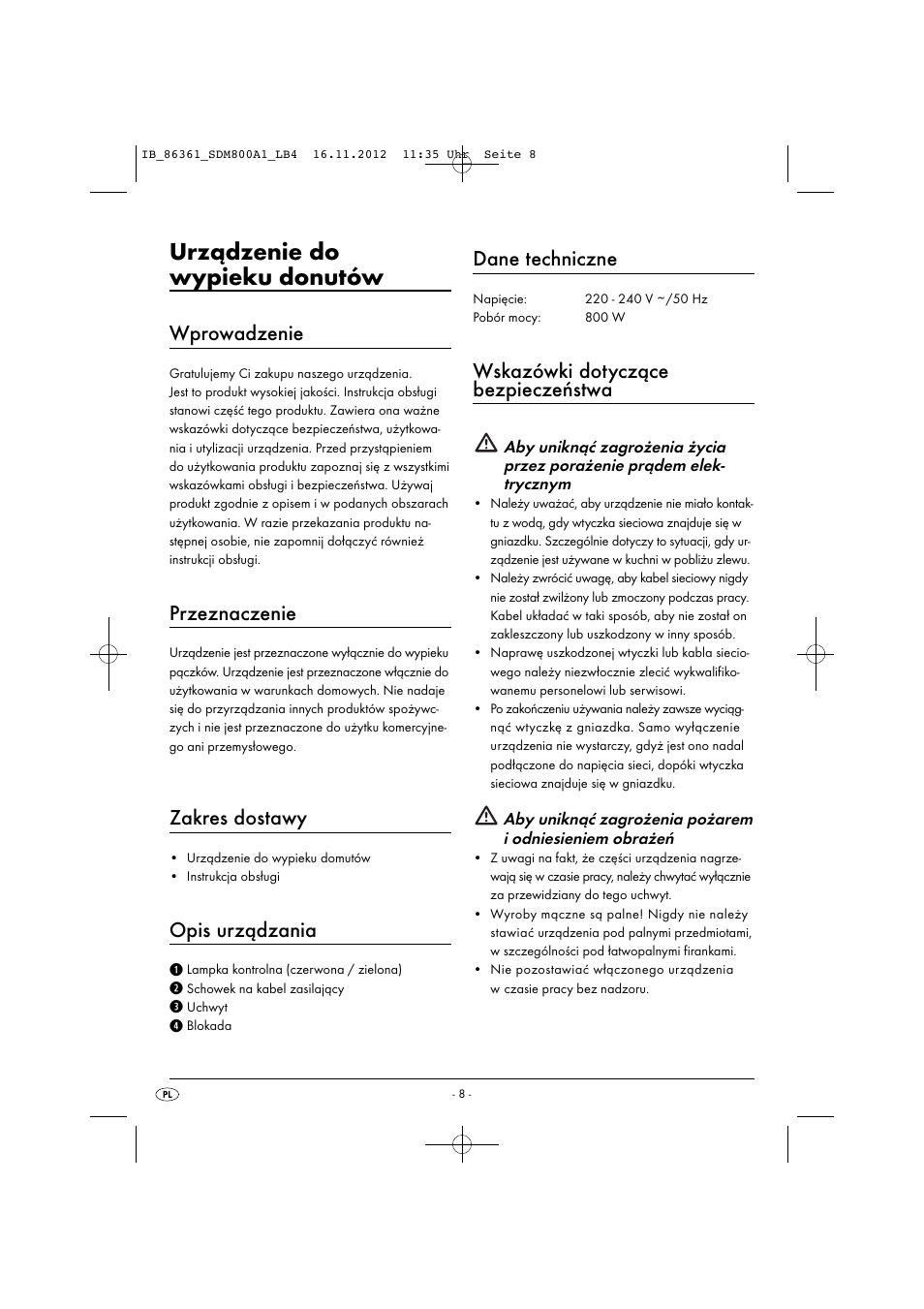 Urządzenie do wypieku donutów, Wprowadzenie, Przeznaczenie | Zakres dostawy, Opis urządzania, Dane techniczne, Wskazówki dotyczące bezpieczeństwa | Silvercrest SDM 800 A1 User Manual | Page 11 / 40