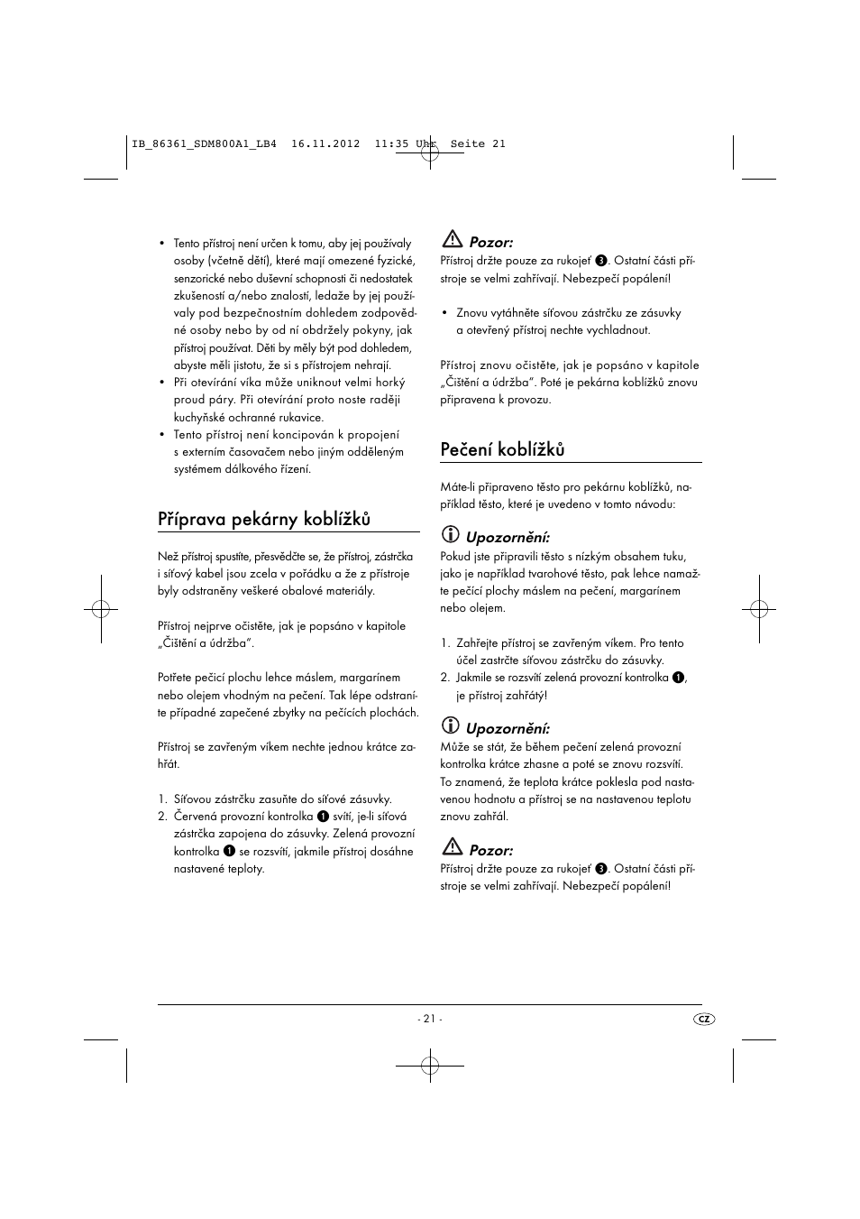 Příprava pekárny koblížků, Pečení koblížků, Pozor | Upozornění | Silvercrest SDM 800 A1 User Manual | Page 24 / 40