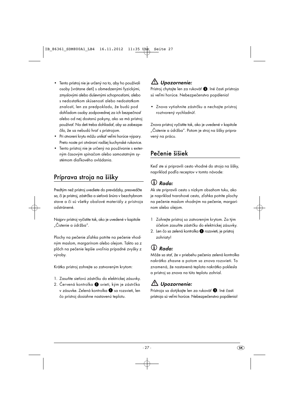 Príprava stroja na šišky, Pečenie šišiek, Upozornenie | Rada | Silvercrest SDM 800 A1 User Manual | Page 30 / 40