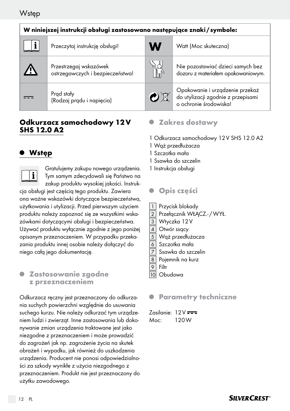 Wstęp, Bezpieczeństwo / obsługa, Zastosowanie zgodne z przeznaczeniem | Zakres dostawy, Opis części, Parametry techniczne | Silvercrest SHS 12.0 A2 User Manual | Page 12 / 46