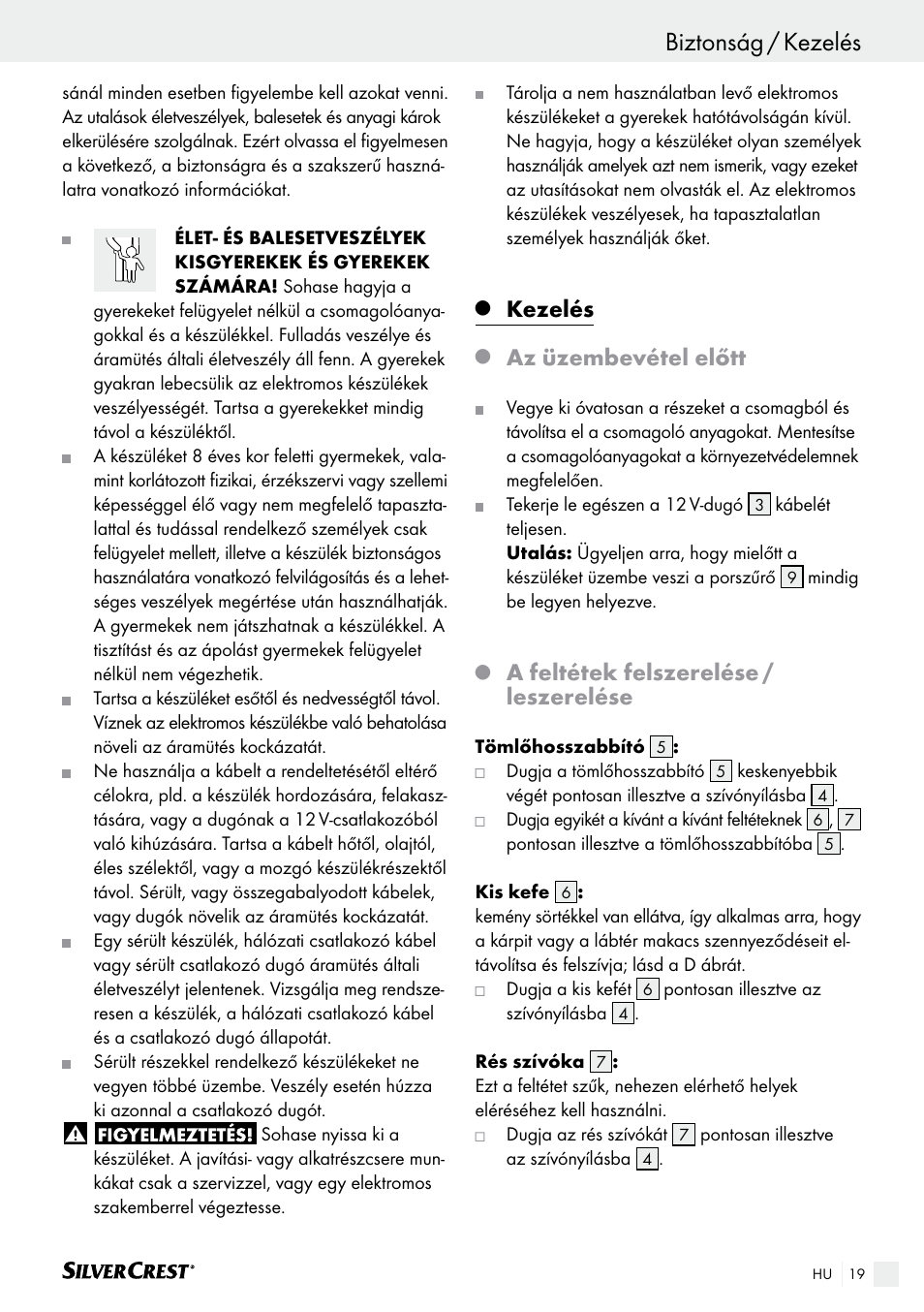 Bevezető / biztonság biztonság / kezelés, Kezelés, Az üzembevétel előtt | A feltétek felszerelése / leszerelése | Silvercrest SHS 12.0 A2 User Manual | Page 19 / 46