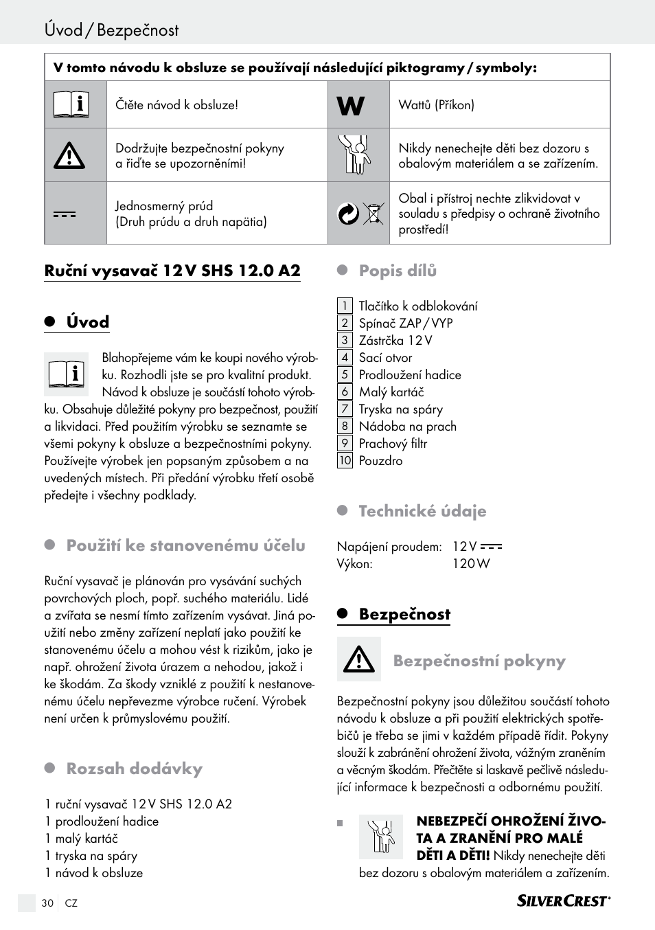 Bezpečnost / obsluha úvod / bezpečnost, Úvod, Použití ke stanovenému účelu | Rozsah dodávky, Popis dílů, Technické údaje, Bezpečnost, Bezpečnostní pokyny | Silvercrest SHS 12.0 A2 User Manual | Page 30 / 46