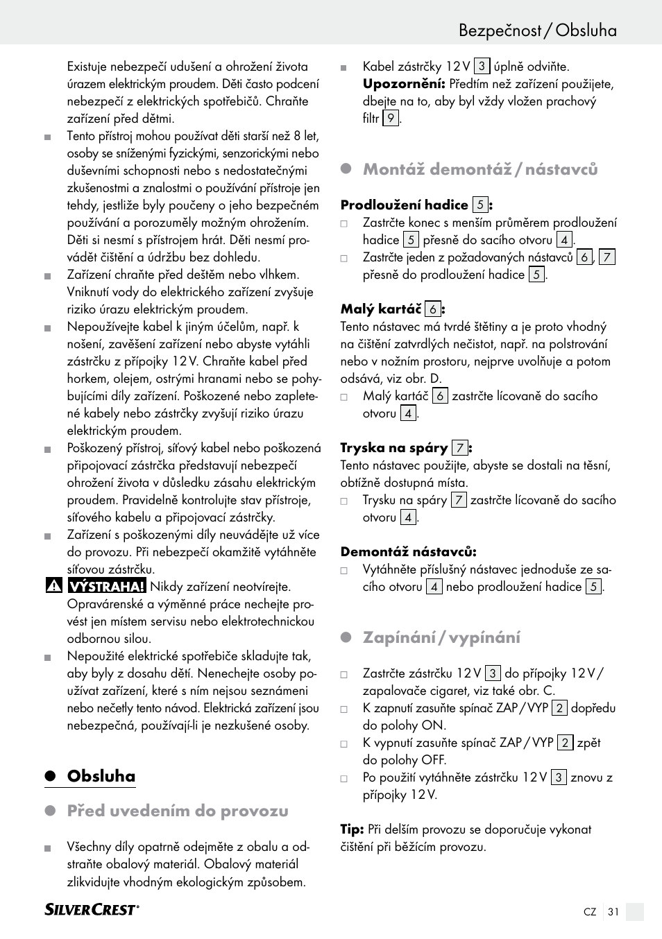 Bezpečnost / obsluha úvod / bezpečnost, Obsluha, Před uvedením do provozu | Montáž demontáž / nástavců, Zapínání / vypínání | Silvercrest SHS 12.0 A2 User Manual | Page 31 / 46