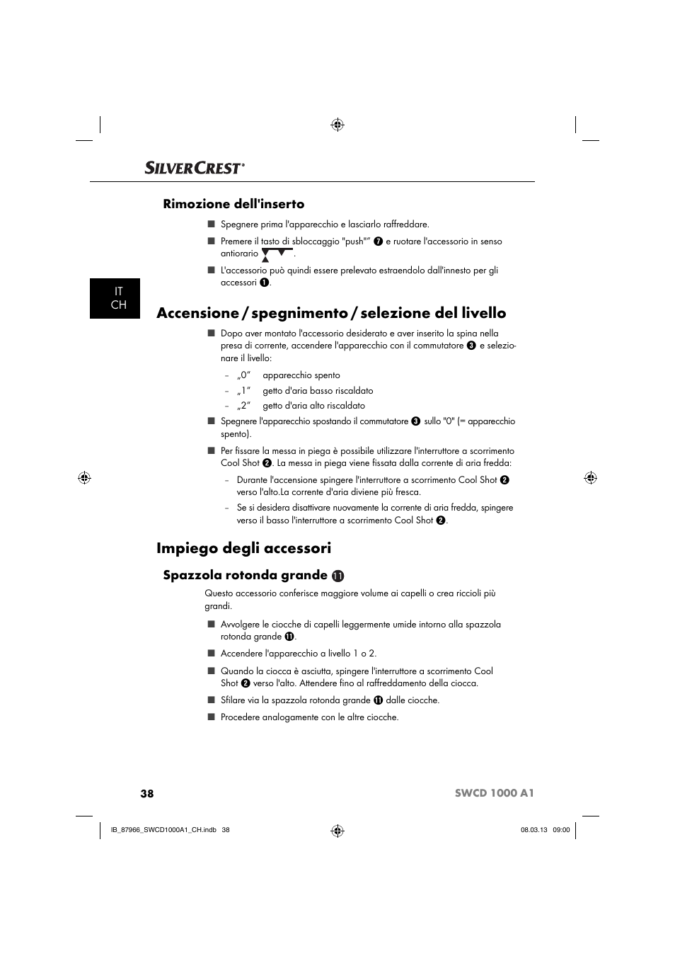 Accensione / spegnimento / selezione del livello, Impiego degli accessori, Rimozione dell'inserto | Spazzola rotonda grande, It ch | Silvercrest SWCD 1000 A1 User Manual | Page 41 / 60