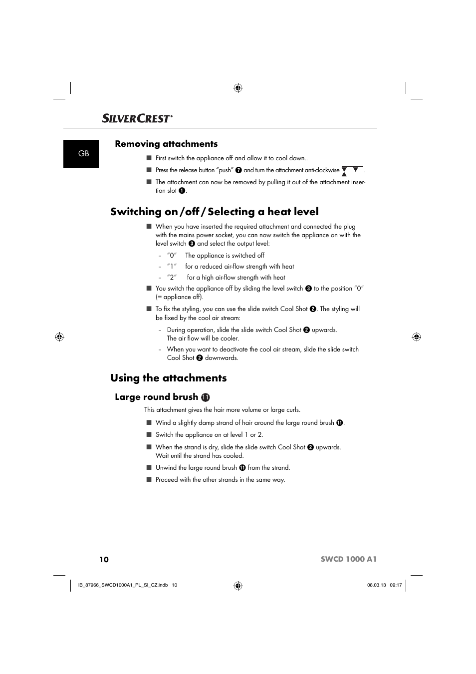 Switching on /oﬀ / selecting a heat level, Using the attachments, Removing attachments | Large round brush | Silvercrest SWCD 1000 A1 User Manual | Page 13 / 76