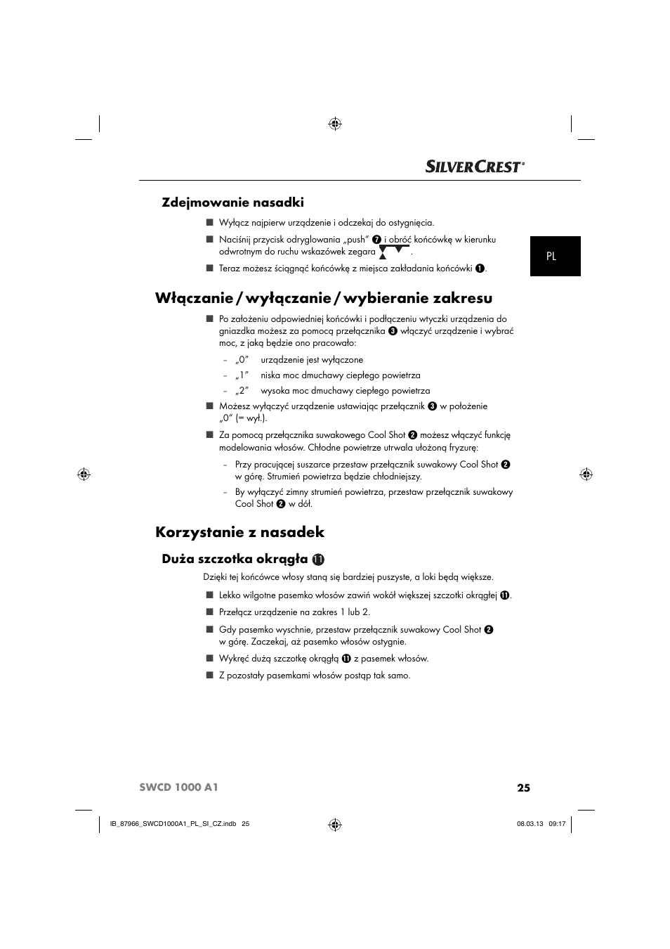 Włączanie / wyłączanie / wybieranie zakresu, Korzystanie z nasadek, Zdejmowanie nasadki | Duża szczotka okrągła | Silvercrest SWCD 1000 A1 User Manual | Page 28 / 76