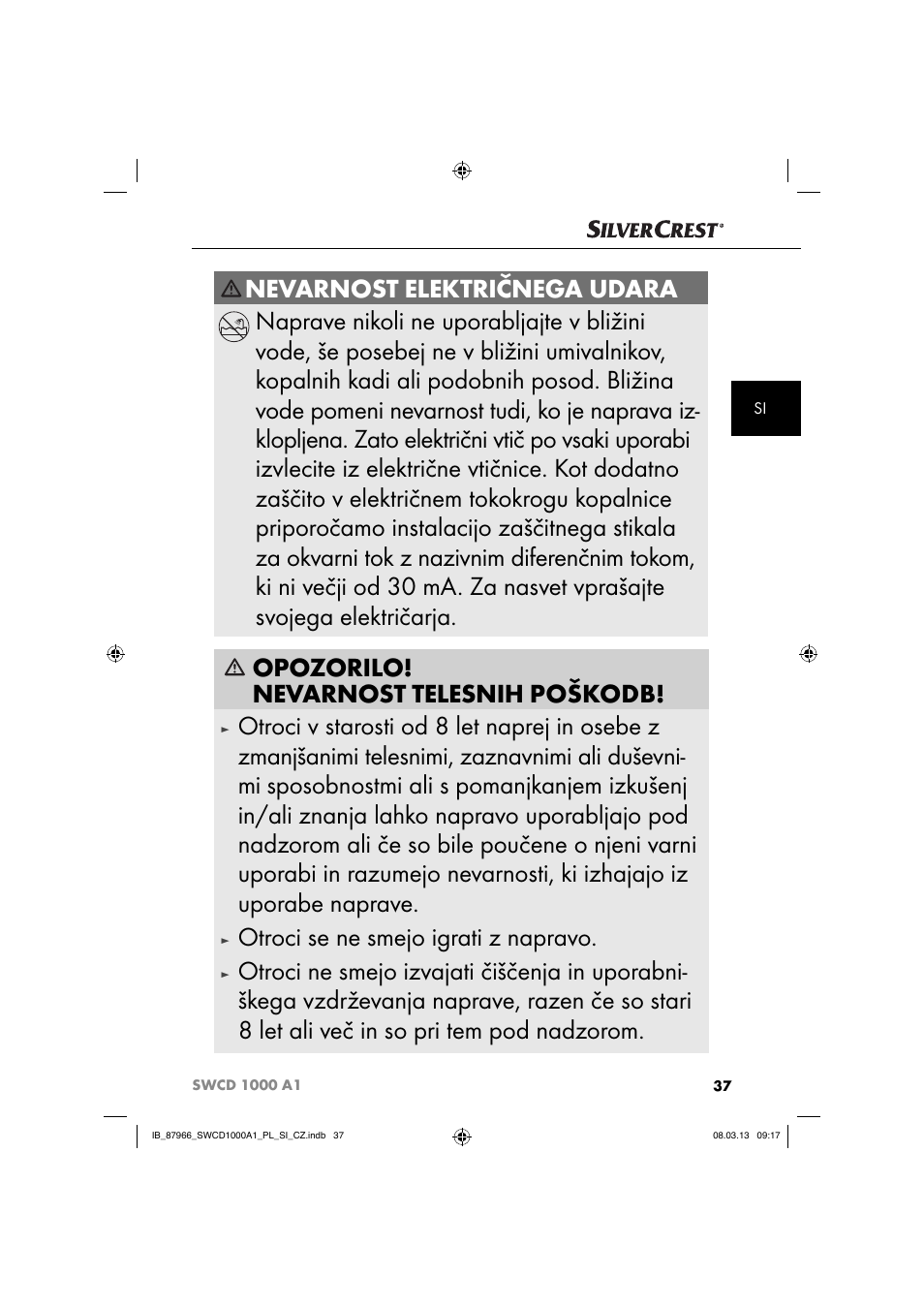 Opozorilo! nevarnost telesnih poškodb, Otroci se ne smejo igrati z napravo | Silvercrest SWCD 1000 A1 User Manual | Page 40 / 76