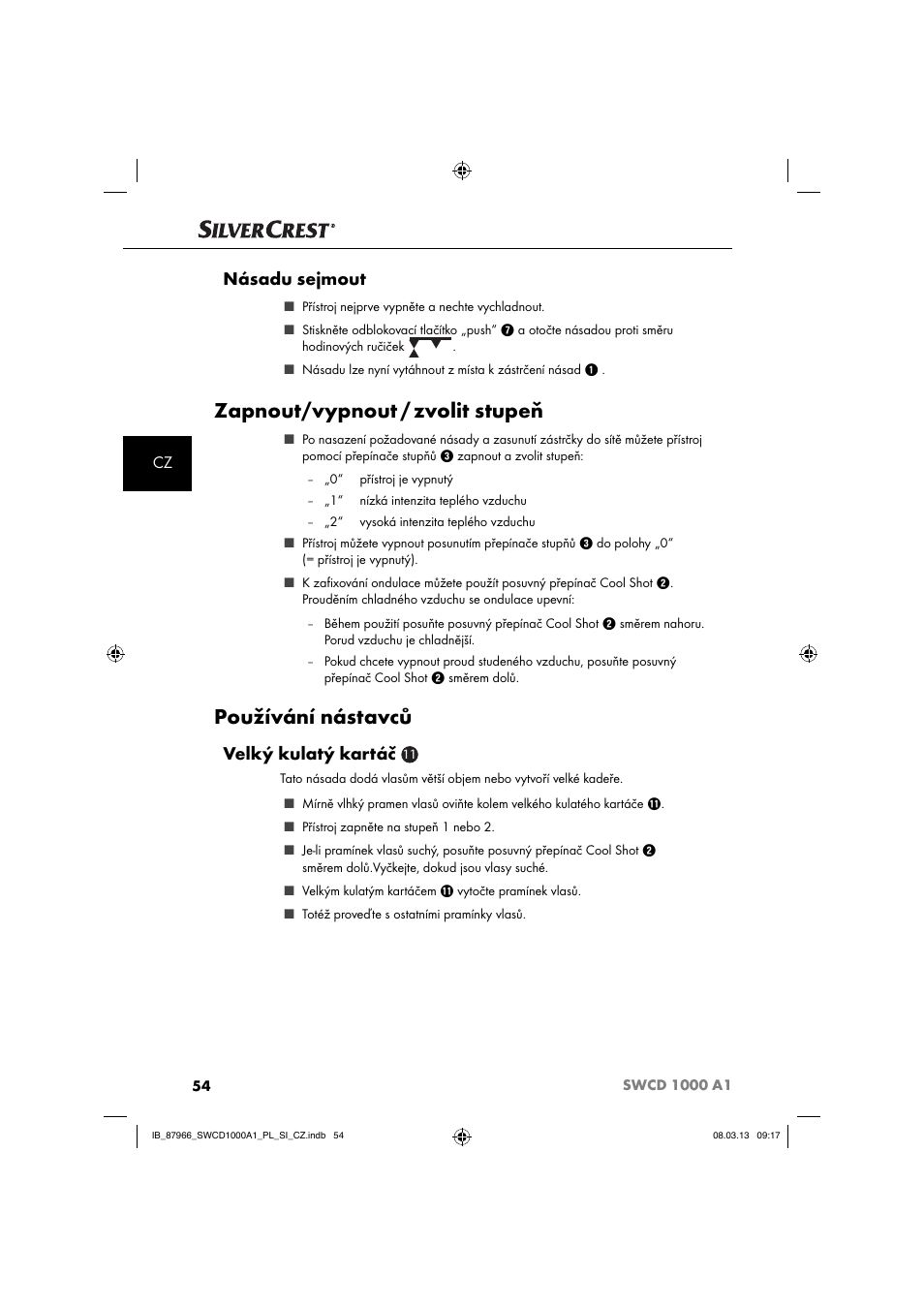 Zapnout/vypnout / zvolit stupeň, Používání nástavců, Násadu sejmout | Velký kulatý kartáč | Silvercrest SWCD 1000 A1 User Manual | Page 57 / 76