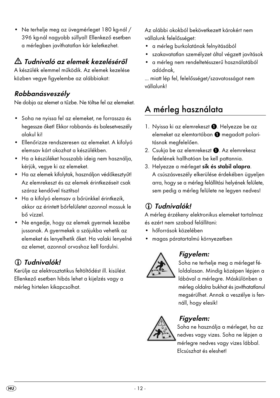 A mérleg használata, Tudnivaló az elemek kezeléséről, Robbanásveszély | Tudnivalók, Figyelem | Silvercrest SPWS 180 A1 User Manual | Page 14 / 50