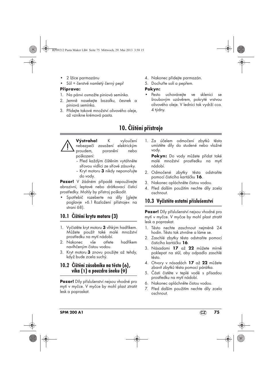 Čištění přístroje, 1 čištění krytu motoru (3), 2 čištění zásobníku na těsto | Víka, A pouzdra šneku, 3 vyčistěte ostatní příslušenství | Silvercrest SPM 200 A1 User Manual | Page 77 / 114