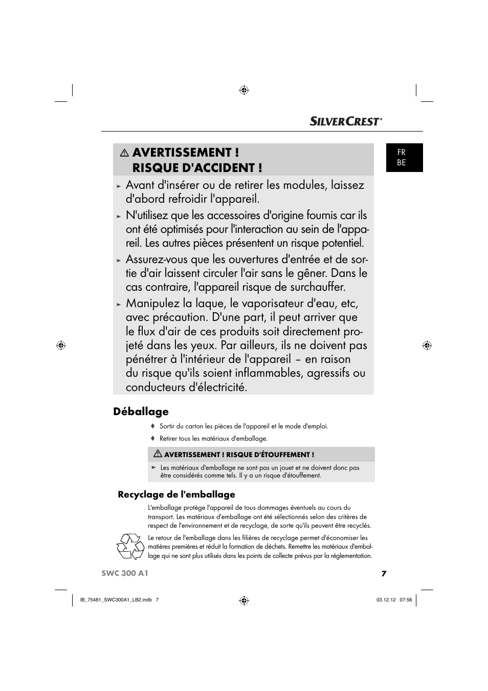 Avertissement ! risque d'accident, Déballage, Recyclage de l'emballage | Silvercrest SWC 300 A1 User Manual | Page 10 / 39