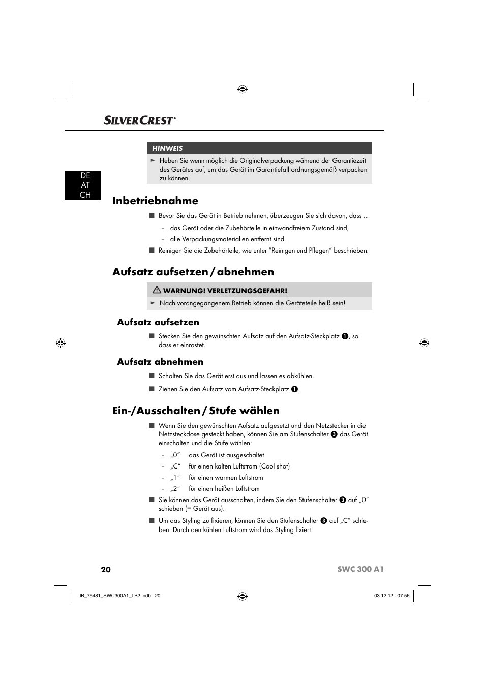 Inbetriebnahme, Aufsatz aufsetzen / abnehmen, Ein-/ausschalten / stufe wählen | Aufsatz aufsetzen, Aufsatz abnehmen, De at ch | Silvercrest SWC 300 A1 User Manual | Page 23 / 39