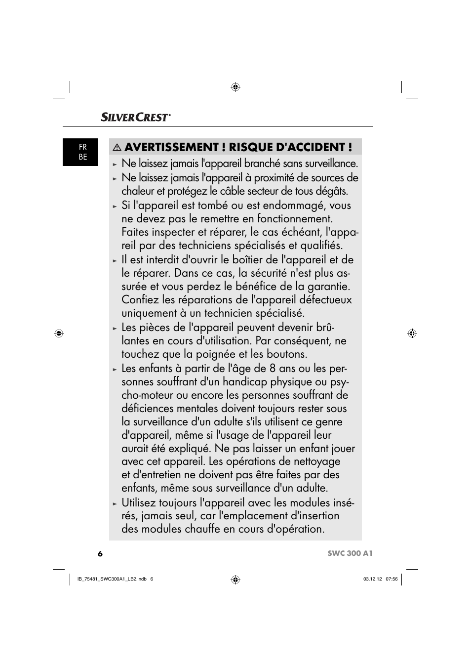 Avertissement ! risque d'accident | Silvercrest SWC 300 A1 User Manual | Page 9 / 39