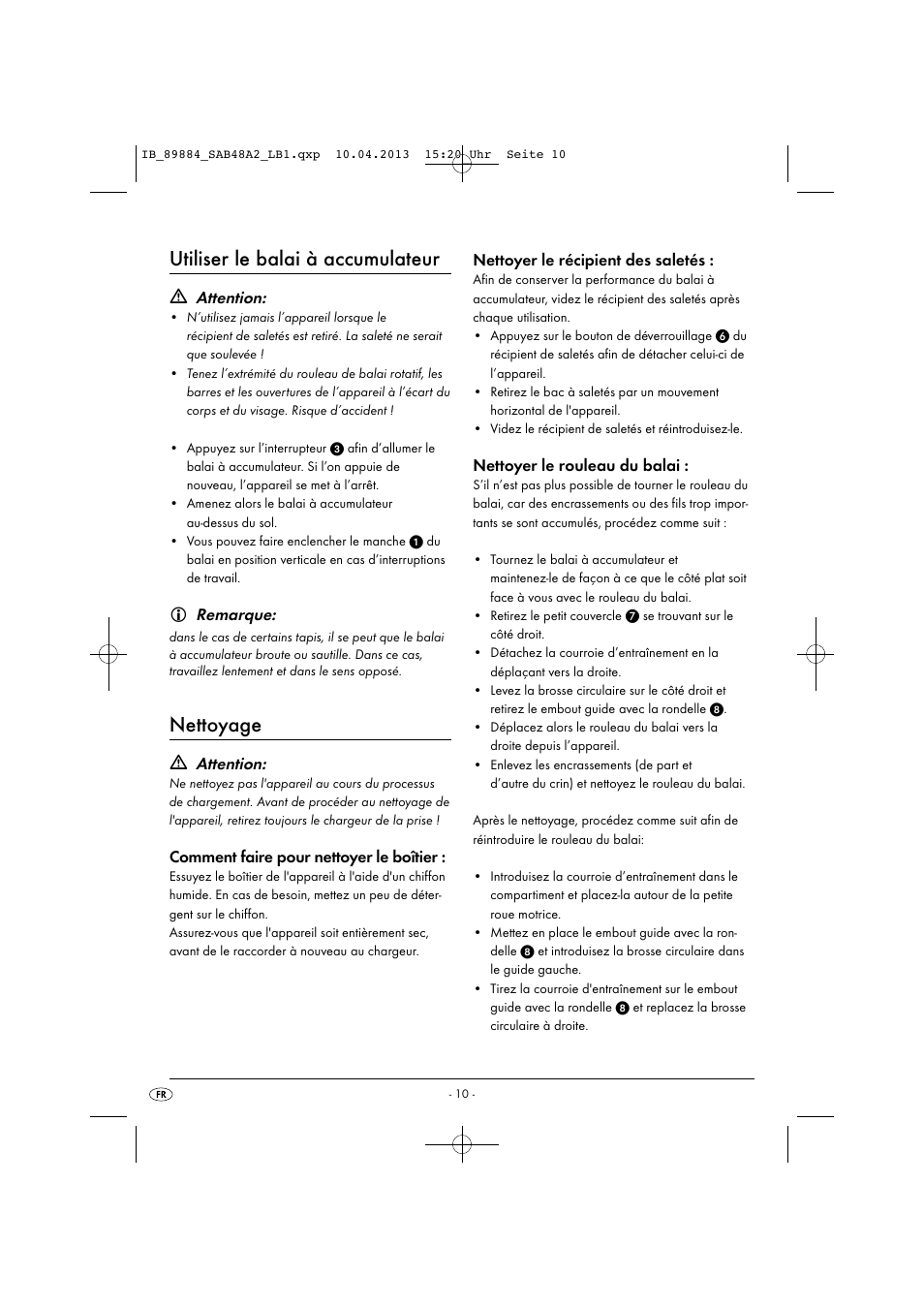 Utiliser le balai à accumulateur, Nettoyage, Attention | Remarque, Comment faire pour nettoyer le boîtier, Nettoyer le récipient des saletés, Nettoyer le rouleau du balai | Silvercrest SAB 4.8 A2 User Manual | Page 13 / 33