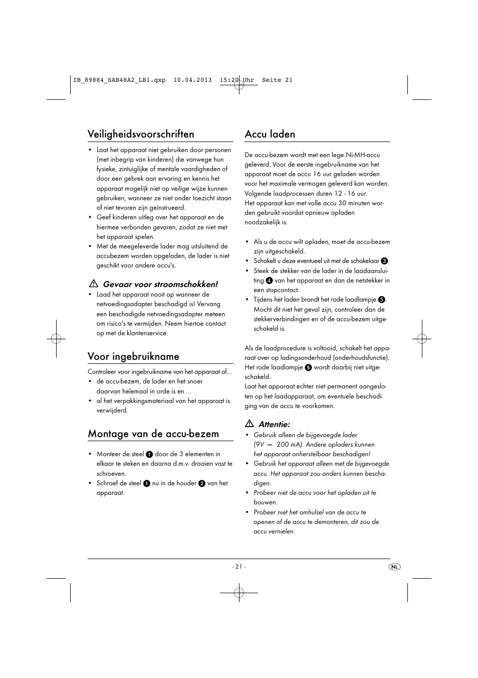 Veiligheidsvoorschriften, Voor ingebruikname, Montage van de accu-bezem | Accu laden, Gevaar voor stroomschokken, Attentie | Silvercrest SAB 4.8 A2 User Manual | Page 24 / 33