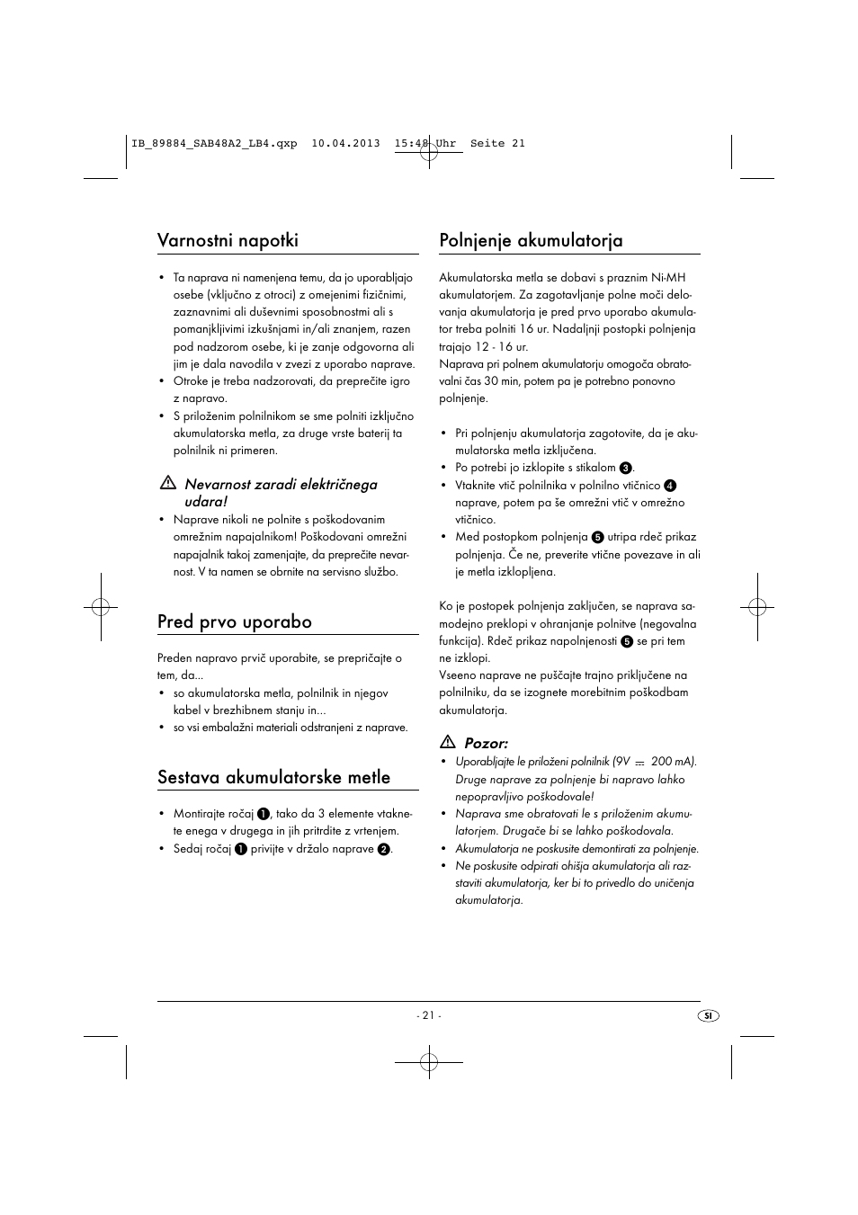 Varnostni napotki, Pred prvo uporabo, Sestava akumulatorske metle | Polnjenje akumulatorja, Nevarnost zaradi električnega udara, Pozor | Silvercrest SAB 4.8 A2 User Manual | Page 24 / 46